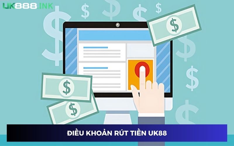 Tuân thủ các điều khoản rút tiền UK88 thành công Tuân thủ các điều khoản rút tiền UK88 thành công