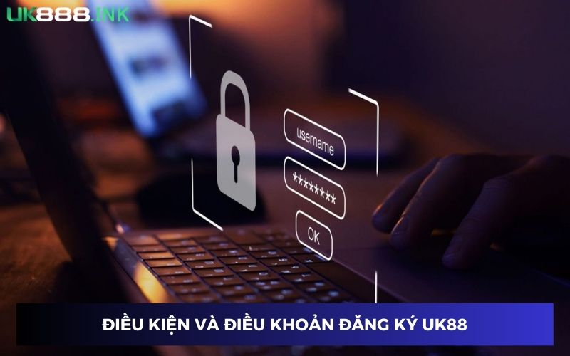 Đăng ký UK88 tuân thủ điều kiện và điều khoản nhà cái Đăng ký UK88 tuân thủ điều kiện và điều khoản nhà cái