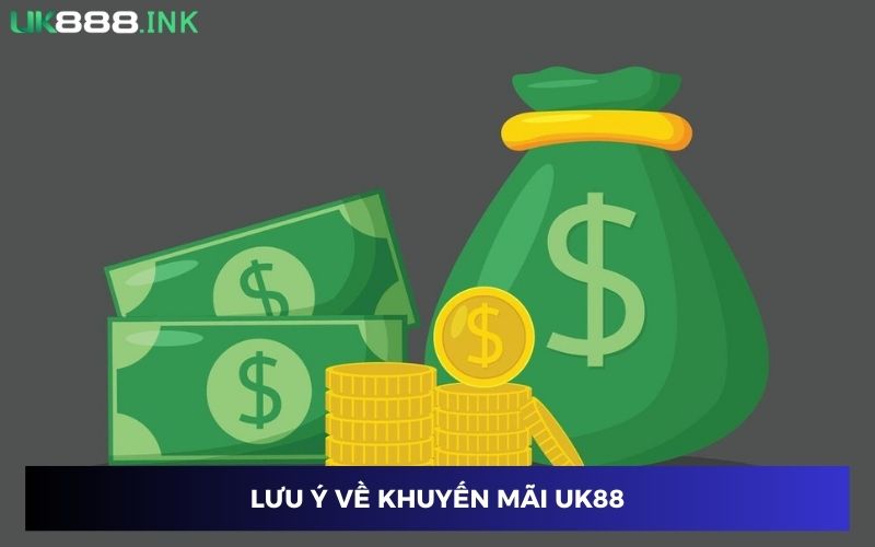 Chú ý các vấn đề để nhận thưởng khuyến mãi UK88 nhanh chóng Chú ý các vấn đề để nhận thưởng khuyến mãi UK88 nhanh chóng