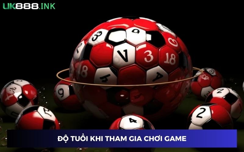 Độ tuổi hợp lệ khi tham gia nhà cái Độ tuổi hợp lệ khi tham gia nhà cái
