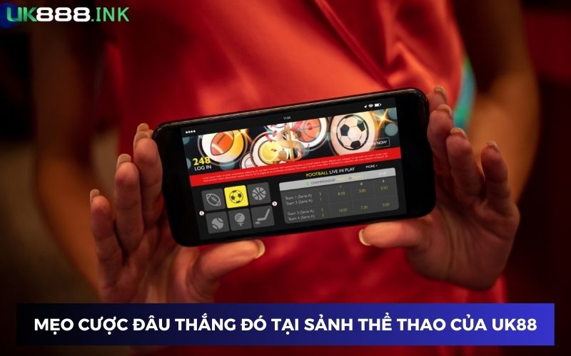 Mẹo đánh đâu thắng đó khi chơi tại sảnh thể thao UK88 Mẹo đánh đâu thắng đó khi chơi tại sảnh thể thao UK88