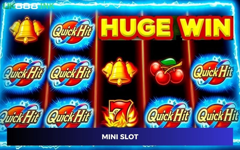 Mini Slot Mini Slot