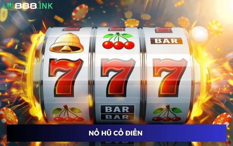 Nổ hũ UK88 cổ điển Nổ hũ UK88 cổ điển